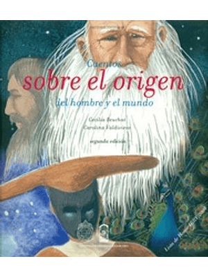 Cuentos Sobre El Origen Del Hombre Y El Mundo