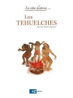 Tehuelches La Otra Historia, Los