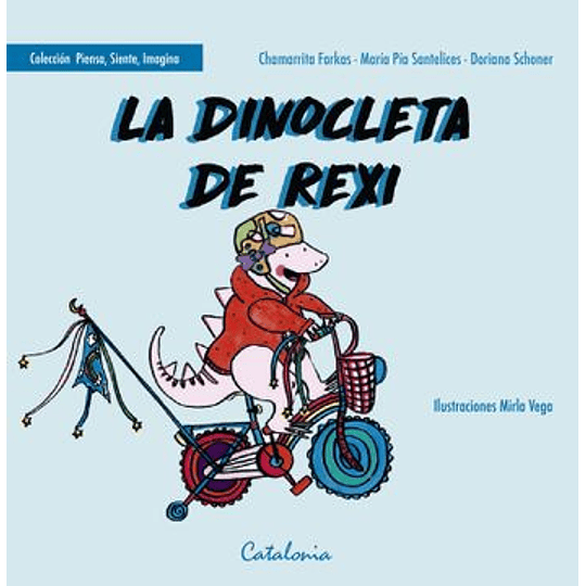 Dinocleta De Rexi, La Coleccion Piensa Siente Imagina