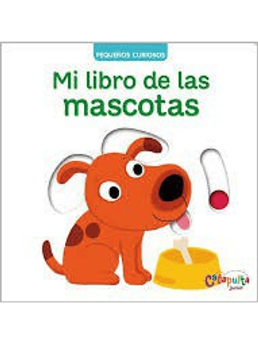 Mi Libro De Las Mascotas Pequeños Curiosos 1