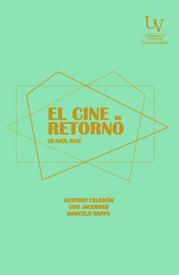 Cine De Retorno De Raul Ruiz, El 1
