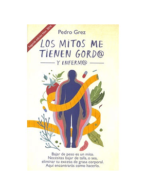 Mitos Me Tienen Gordo Y Enfermo, Los