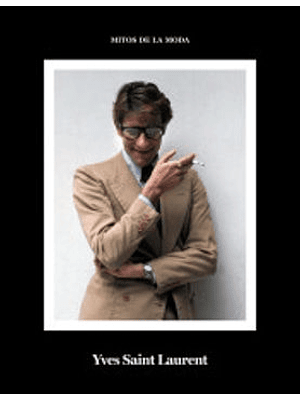 Mitos De La Moda: Yves Saint Laurent