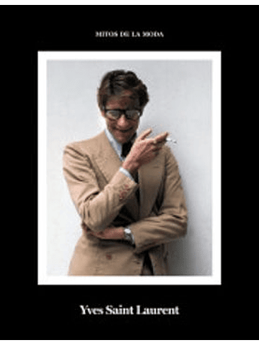 Mitos De La Moda: Yves Saint Laurent 1