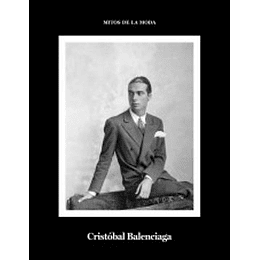 Mitos De La Moda: Cristobal Balenciaga