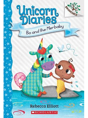 Unicorn Diaries 5 Bo And The Merbaby