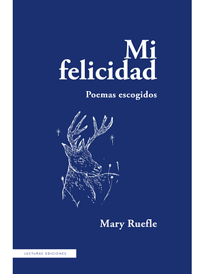 Mi Felicidad. Poemas Escogidos