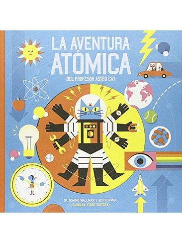Aventura Atomica Del Profesor Astro Cat, La 1