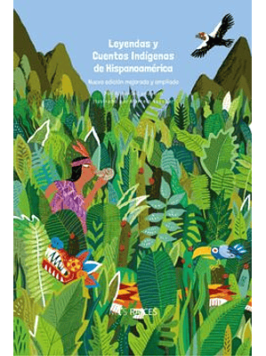 Leyendas Y Cuentos Indigenas De Hispanoamerica