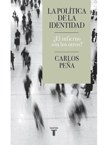 Politica De La Identidad, La 1