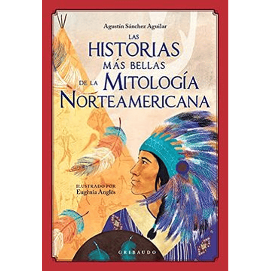 Historias Mas Bellas De La Mitologia Norteamericana, Las