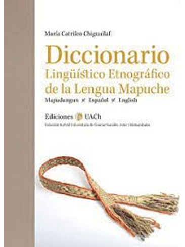 Diccionario Linguistico Etnografico De La Lengua Mapuche 1