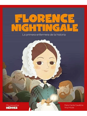 Mis Pequeños Heroes Florence Nightingale 