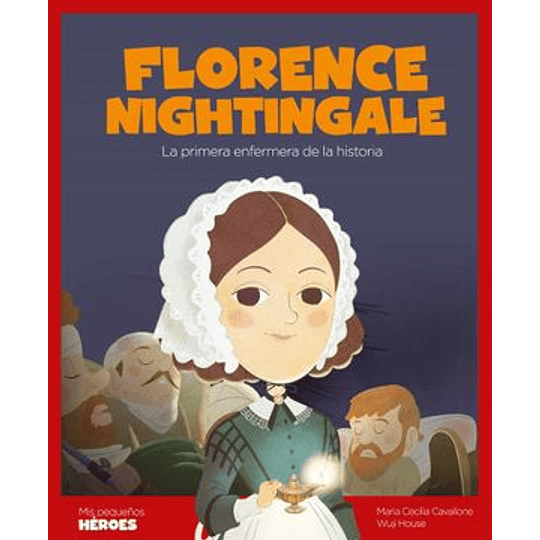 Mis Pequeños Heroes Florence Nightingale 