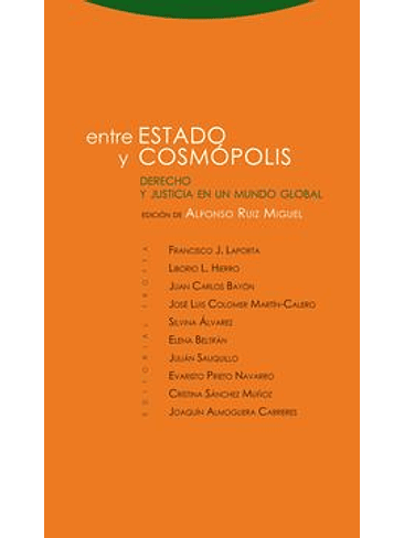 Entre Estado Y Cosmopolis: Derecho Y Justicia En Un Mundo Global 1