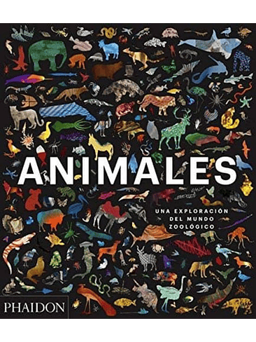 Animales Una Exploracion Del Mundo Zoologico 1