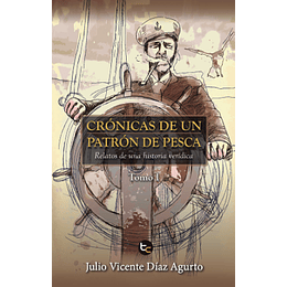 Cronicas De Un Patron De Pesca (Tomo 1)