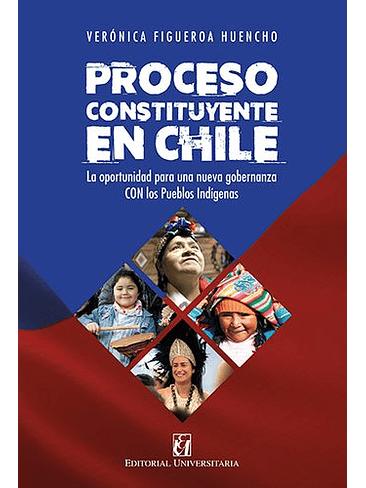 Proceso Constituyente En Chile. La Oportunidad Para Una Nueva Gobernanza Con Los Pueblos Indigenas 1
