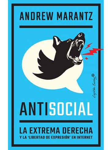 Antisocial, La Extrema Derecha Y La Libertad De Expresion En Internet 1
