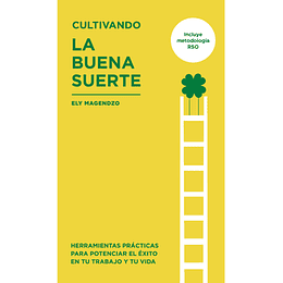 Cultivando La Buena Suerte