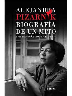 Alejandra Pizarnik Biografia De Un Mito