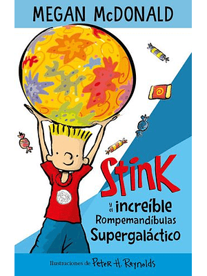 Stink Y El Increible Rompemandibulas Supergalactico