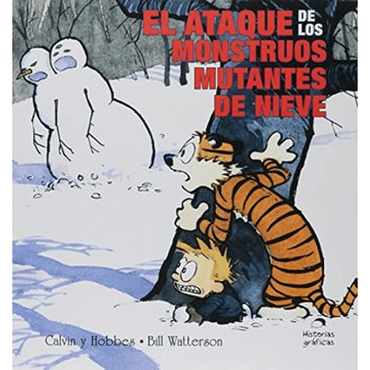 Calvin Y Hobbs 7: El Ataque De Los Monstruos Mutantes De Nieve