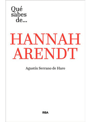 Que Sabes De Hannah Arendt
