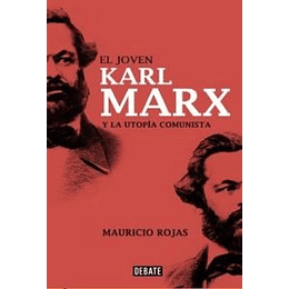 Joven Karl Marx Y La Utopia Comunista, El