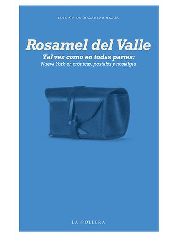 Tal Vez Como En Todas Partes -  Nueva York En Crónicas Postales Y Nostalgia 1