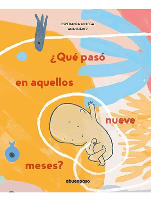 Que Paso En Aquellos Nueve Meses