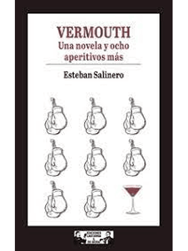Vermouth Una Novela Y Ocho Aperitivos Mas 1