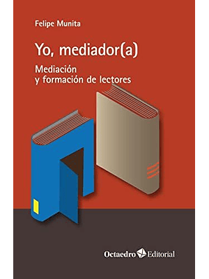 Yo, Mediador(a): Mediación Y Formación De Lectores (Horizontes)