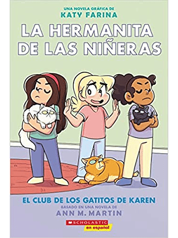 Hermanita De Las Niñeras 4 El Club De Los Gatitos De Karen, La 1