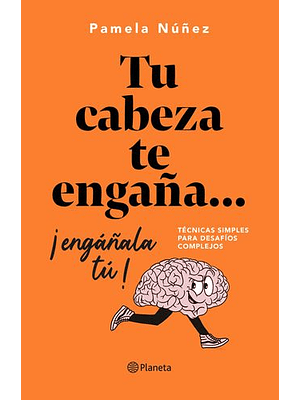 Tu Cabeza Te Engaña Engañala Tu