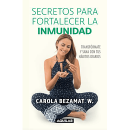 Secretos Para Fortalecer Tu Inmunidad