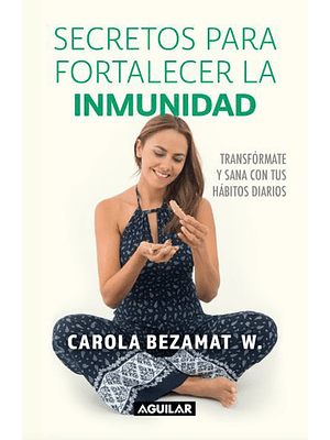 Secretos Para Fortalecer Tu Inmunidad