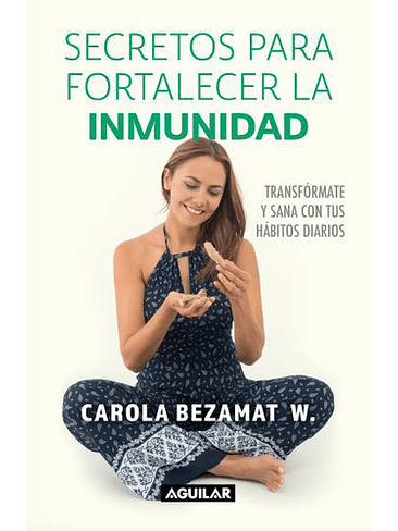Secretos Para Fortalecer Tu Inmunidad 1