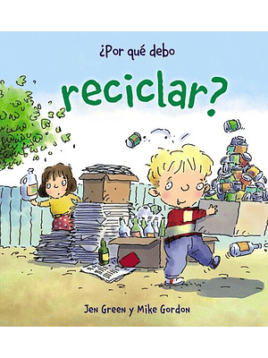 Por Que Debo Reciclar