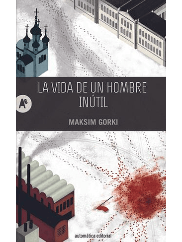 Vida De Un Hombre Inutil, La 1