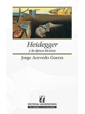 Heidegger Y La Epoca Tecnica