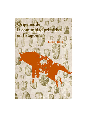 Origenes De La Comunidad Primitiva En Patagonia