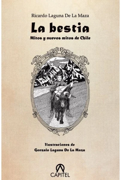 Bestia Mitos Y Nuevos Mitos De Chile, La 1
