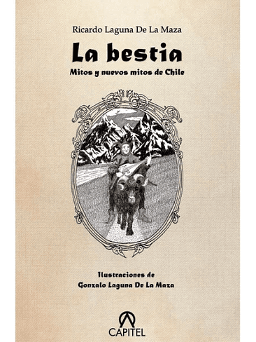 Bestia Mitos Y Nuevos Mitos De Chile, La 1