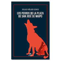 Perros De La Plaza De San Jose De Maipo, Los