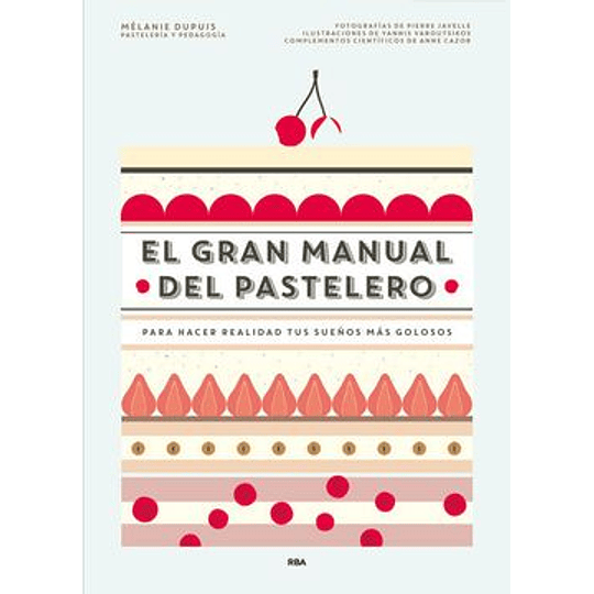 Gran Manual Del Pastelero, El