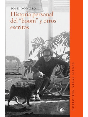 Historia Personal Del Boom Y Otros Escritos