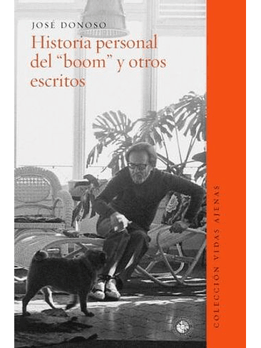 Historia Personal Del Boom Y Otros Escritos 1