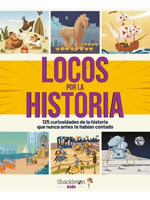 Locos Por La Historia 125 Curiosidades 