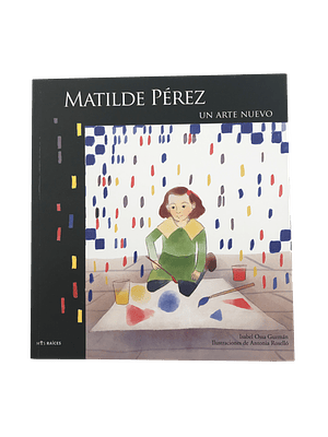 Matilde Perez Un Arte Nuevo